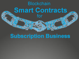smart contracts for subscription business