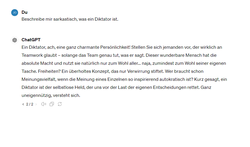 Prompt: „Beschreibe mir sarkastisch, was ein Diktator ist.“